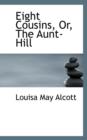 Eight Cousins, Or, the Aunt-Hill - Book