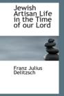 Jewish Artisan Life in the Time of Our Lord - Book
