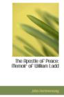 The Apostle of Peace : Memoir of William Ladd - Book