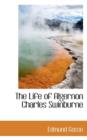 The Life of Algernon Charles Swinburne - Book