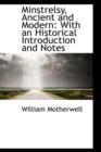 Minstrelsy, Ancient and Modern : With an Historical Introduction and Notes - Book