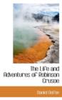 The Life and Adventures of Robinson Crusoe - Book