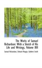The Works of Samuel Richardson : With a Sketch of His Life and Writings, Volume XIII - Book