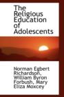 The Religious Education of Adolescents - Book