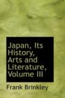 Japan, Its History, Arts and Literature, Volume III - Book
