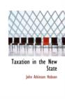 Taxation in the New State - Book