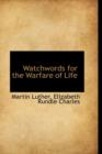Watchwords for the Warfare of Life - Book