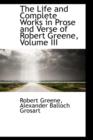 The Life and Complete Works in Prose and Verse of Robert Greene, Volume III - Book