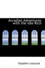 Arcadian Adventures with the Idle Rich - Book