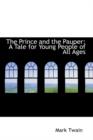 The Prince and the Pauper : A Tale for Young People of All Ages - Book
