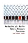 Recollections of a Russian Home : A Musician's Experiences - Book