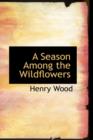 A Season Among the Wildflowers - Book
