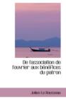 de L'Association de L'Ouvrier Aux B N Fices Du Patron - Book