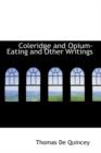 Coleridge and Opium-Eating and Other Writings - Book