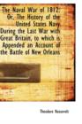 The Naval War of 1812 or the History of the U.S. Navy During the Last War with Great Britain, Part II - Book