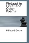 Firdausi in Exile : And Other Poems - Book