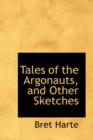 Tales of the Argonauts, and Other Sketches - Book
