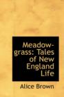 Meadow-Grass : Tales of New England Life - Book