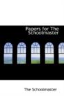 Papers for the Schoolmaster - Book