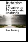 Recherches Sur L'Histoire de L'Astronomie Ancienne - Book
