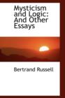 Mysticism and Logic : And Other Essays - Book