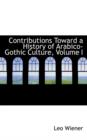 Contributions Toward a History of Arabico-Gothic Culture, Volume I - Book