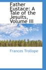 Father Eustace : A Tale of the Jesuits, Volume III - Book