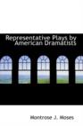 Representative Plays by American Dramatists - Book
