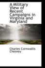 A Military View of Recent Campaigns in Virginia and Maryland - Book