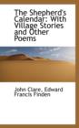 The Shepherd's Calendar : With Village Stories and Other Poems - Book