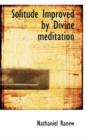 Solitude Improved by Divine Meditation - Book
