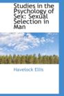 Studies in the Psychology of Sex : Sexual Selection in Man - Book