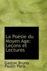 La Po Sie Du Moyen Age : Le Ons Et Lectures - Book