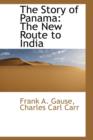 The Story of Panama : The New Route to India - Book