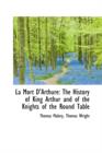 La Mort D'Arthure : The History of King Arthur and of the Knights of the Round Table - Book