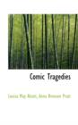 Comic Tragedies - Book