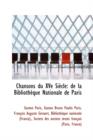 Chansons Du Xve Si Cle : de La Biblioth Que Nationale de Paris - Book