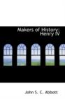 Makers of History : Henry IV - Book