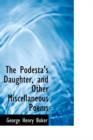 The Podesta's Daughter, and Other Miscellaneous Poems - Book