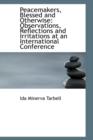 Peacemakers, Blessed and Otherwise : Observations, Reflections and Irritations at an International Co - Book