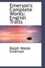 Emerson's Complete Works : English Traits - Book
