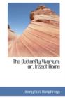 The Butterfly Vivarium; Or, Insect Home - Book
