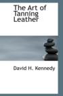 The Art of Tanning Leather - Book