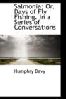 Salmonia : Or, Days of Fly Fishing. in a Series of Conversations - Book