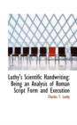 Luthy's Scientific Handwriting : Being an Analysis of Roman Script Form and Execution - Book