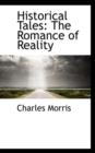 Historical Tales : The Romance of Reality - Book