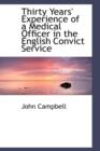 Thirty Years' Experience of a Medical Officer in the English Convict Service - Book