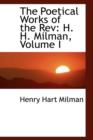 The Poetical Works of the REV : H. H. Milman, Volume I - Book