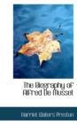 The Biography of Alfred de Musset - Book
