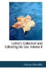 Letters Collected and Edited by His Son, Volume II - Book